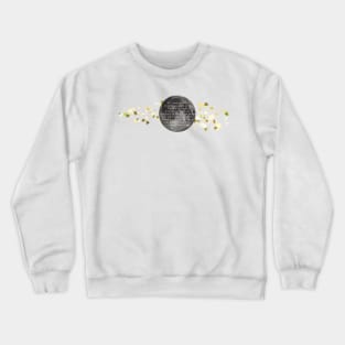 I Don't Want To Live On The Moon Crewneck Sweatshirt